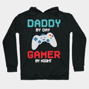 daddy by day gamer by night funny for dad video game fathers day game controller Hoodie